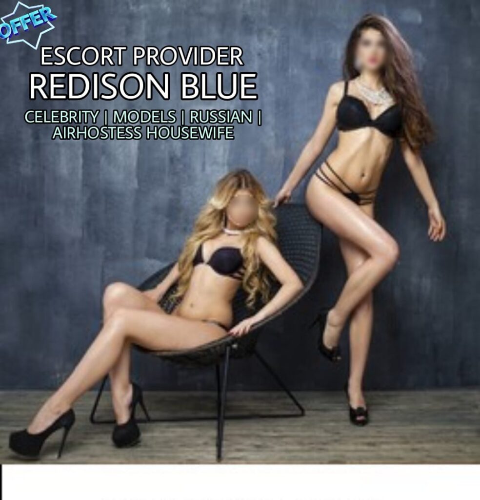 Escort Service Near Radisson Blu Hotel | Hot Call Girls