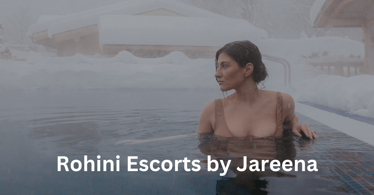 Rohini Escorts by Jareena