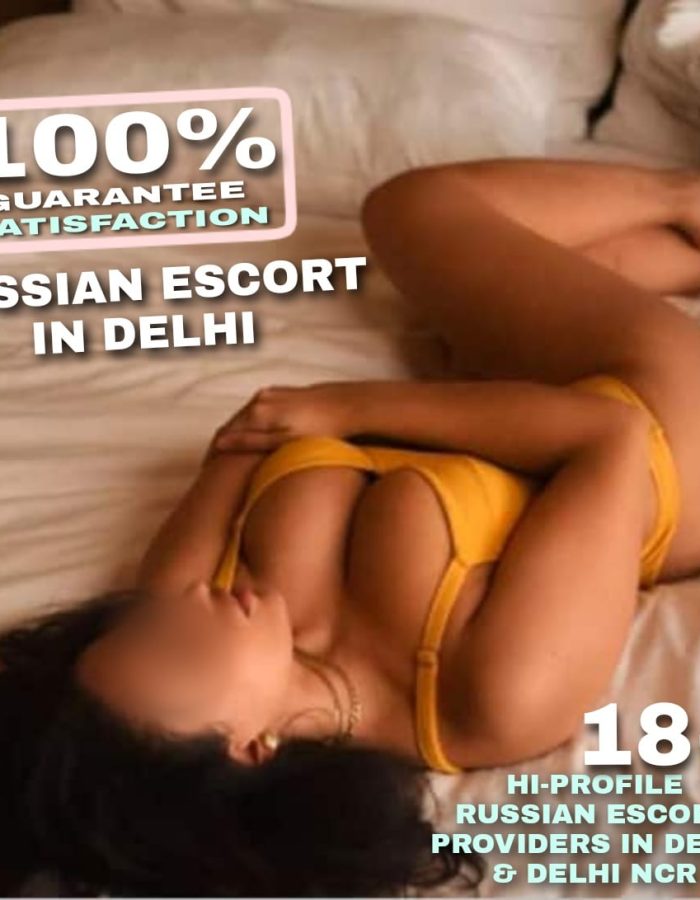 Russian Escort Service In Delhi | Delhi Russian Escort